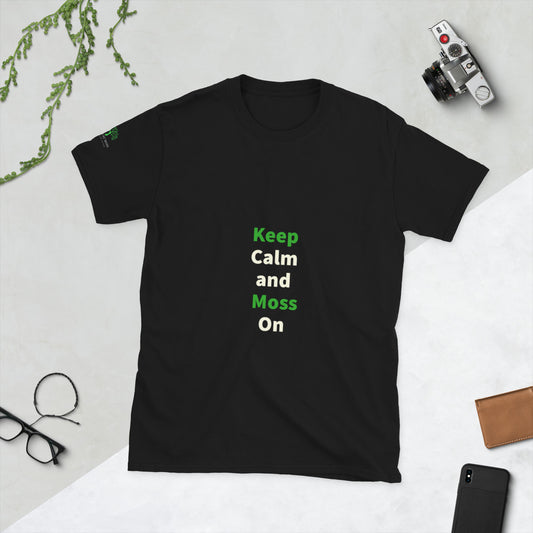 Keep Calm and Moss on Short-Sleeve Unisex T-Shirt